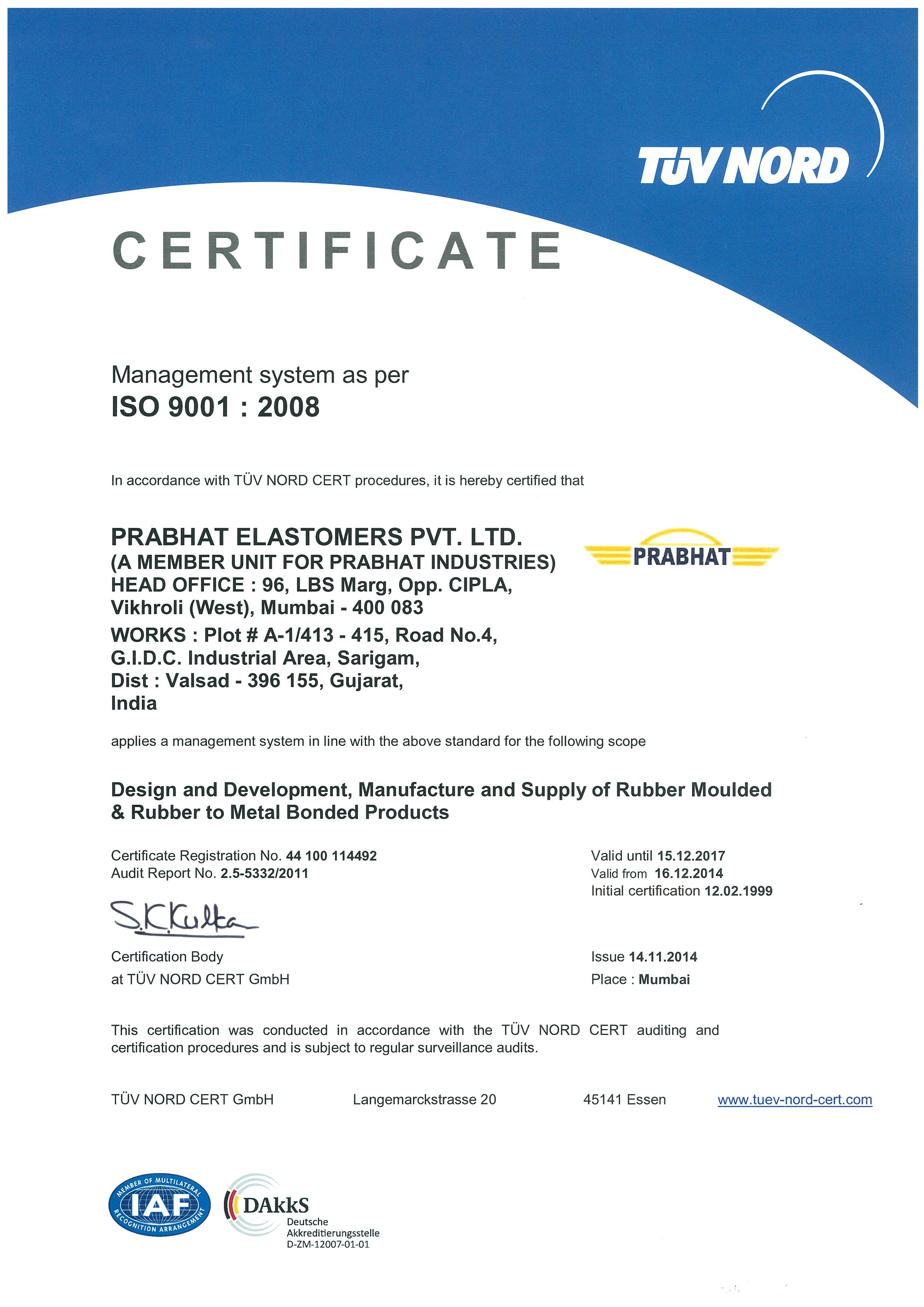 ISO 9001 : 2008 (Certificate Registration No. 20002410 QM08)